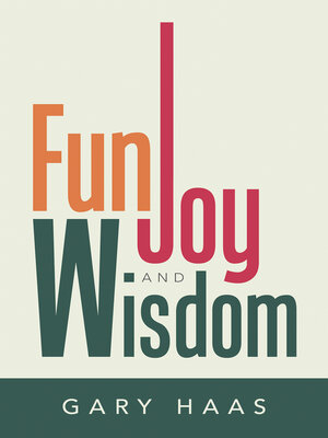 cover image of Fun, Joy and Wisdom
